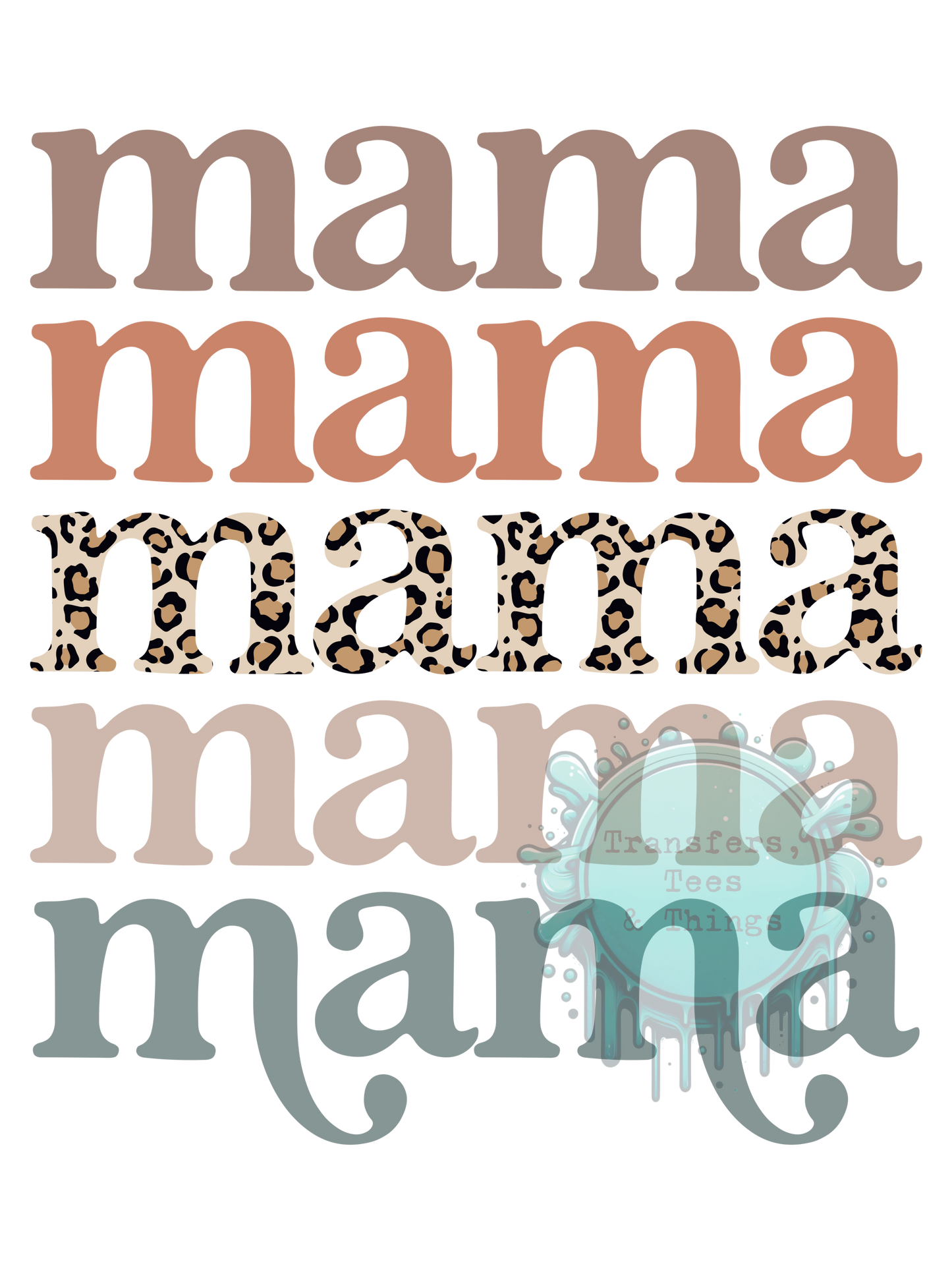 Mamma Mamma Mamma Direct to Film Transfer