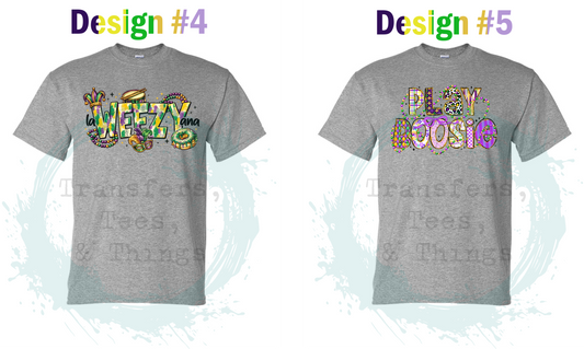 LaWeezyAna/Play Boosie/Mardi Gras theme/funny Design #4 & #5