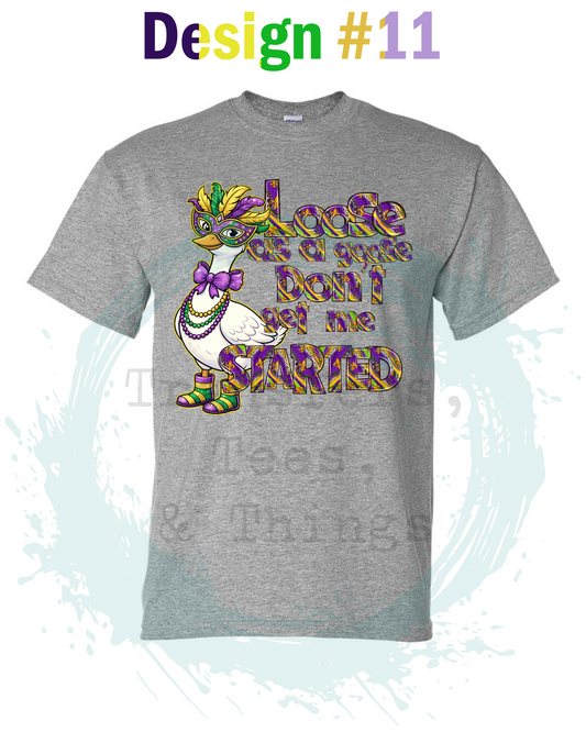 Loose as a goose, don't get me started, Mardi Goose, Lil Boose, tee, Mardi Gras 2026 Design #11